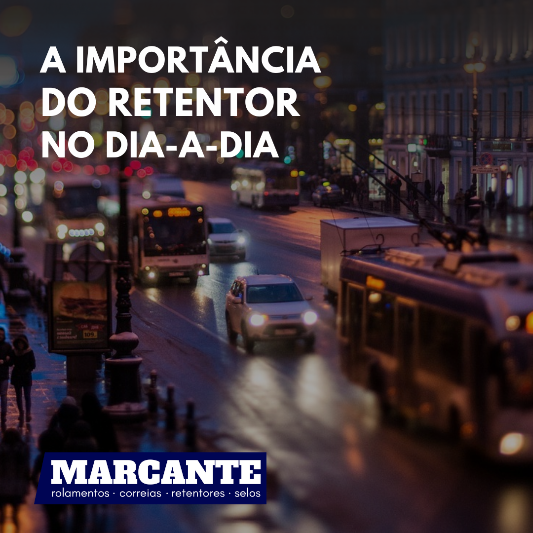 A importância do retentor no dia-a-dia